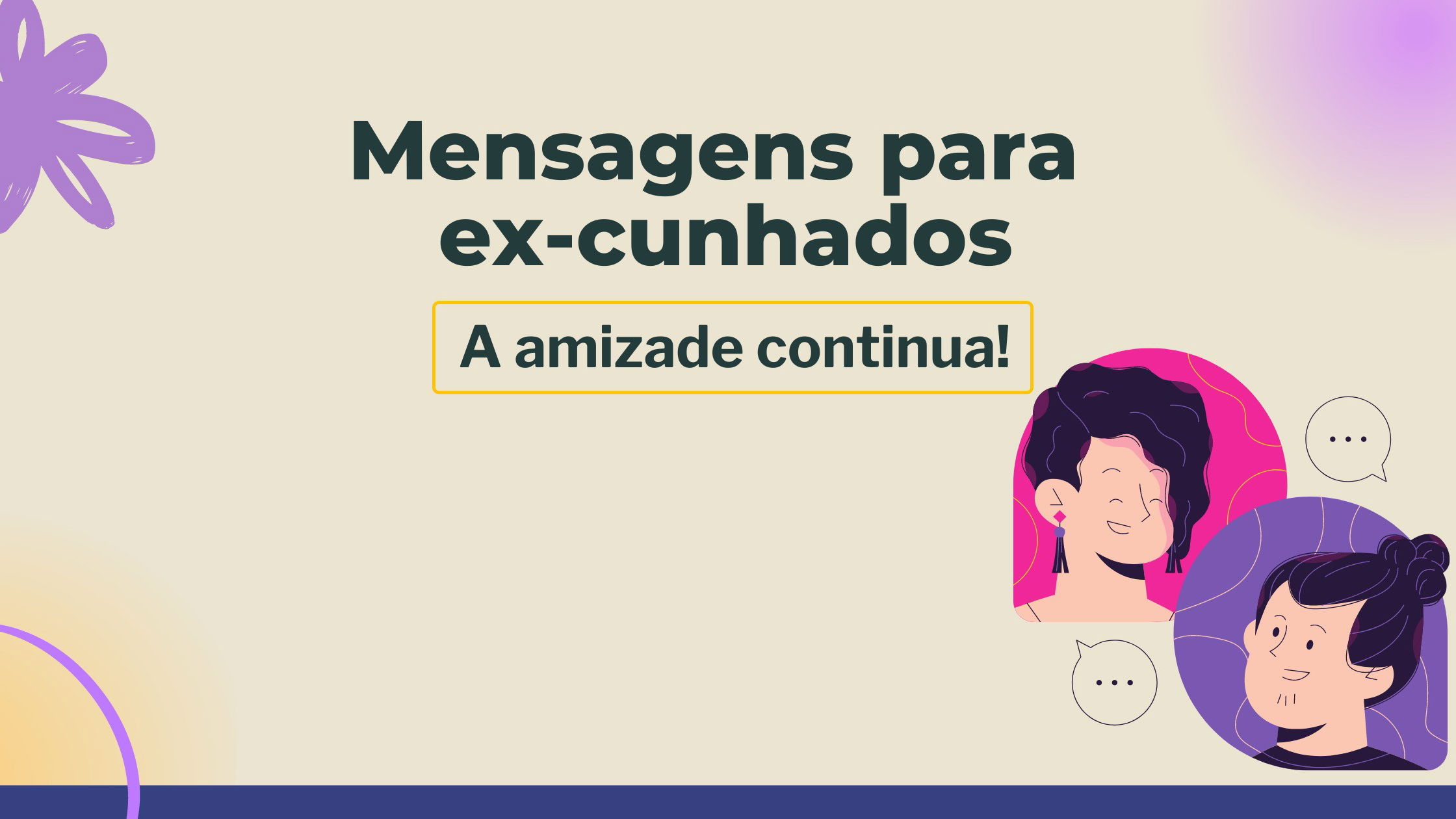 Mensagens de carinho para manter a amizade com os ex-cunhados - Pensador