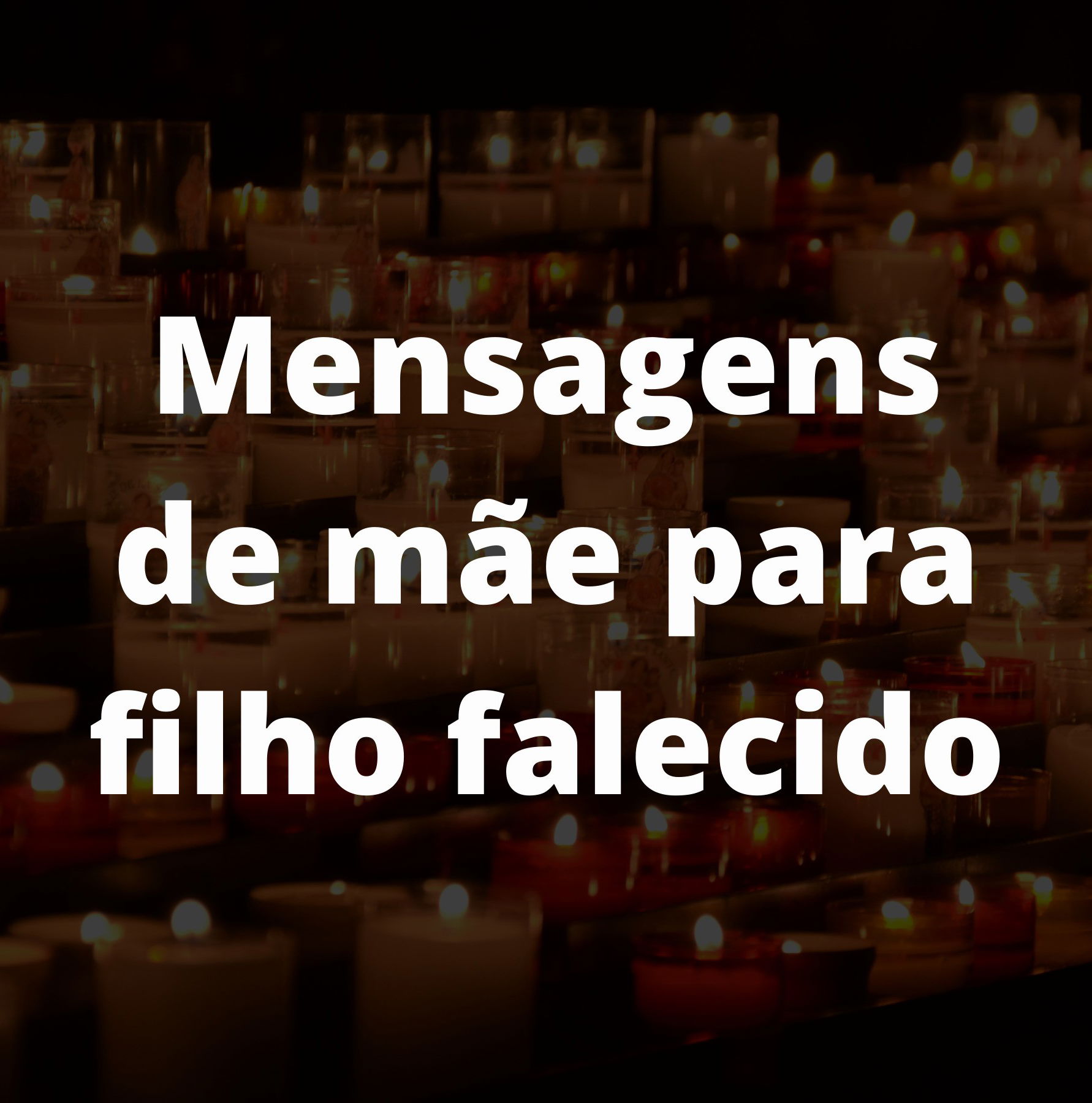 Mensagens de mãe para filho falecido que expressam saudade - Pensador