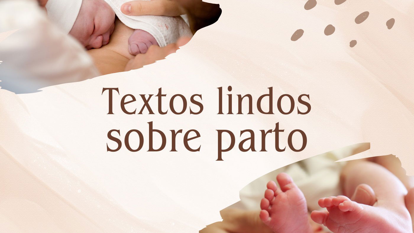 Textos lindos sobre parto normal que tocam o coração - Pensador