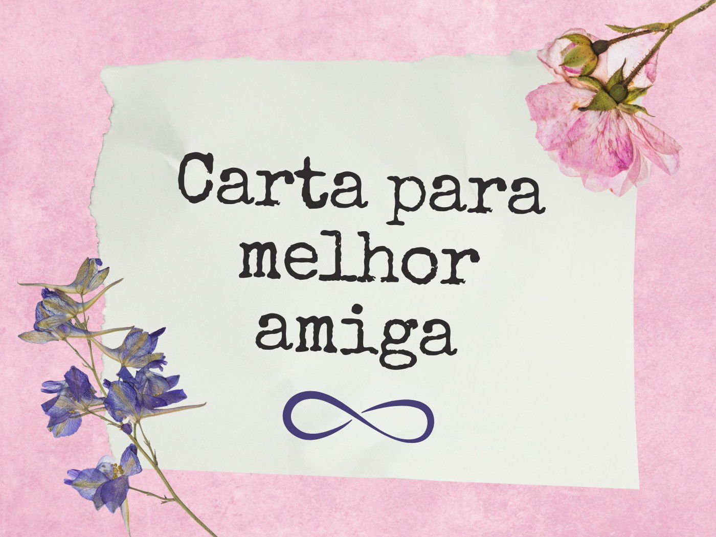 Carta Para Melhor Amiga Pensador