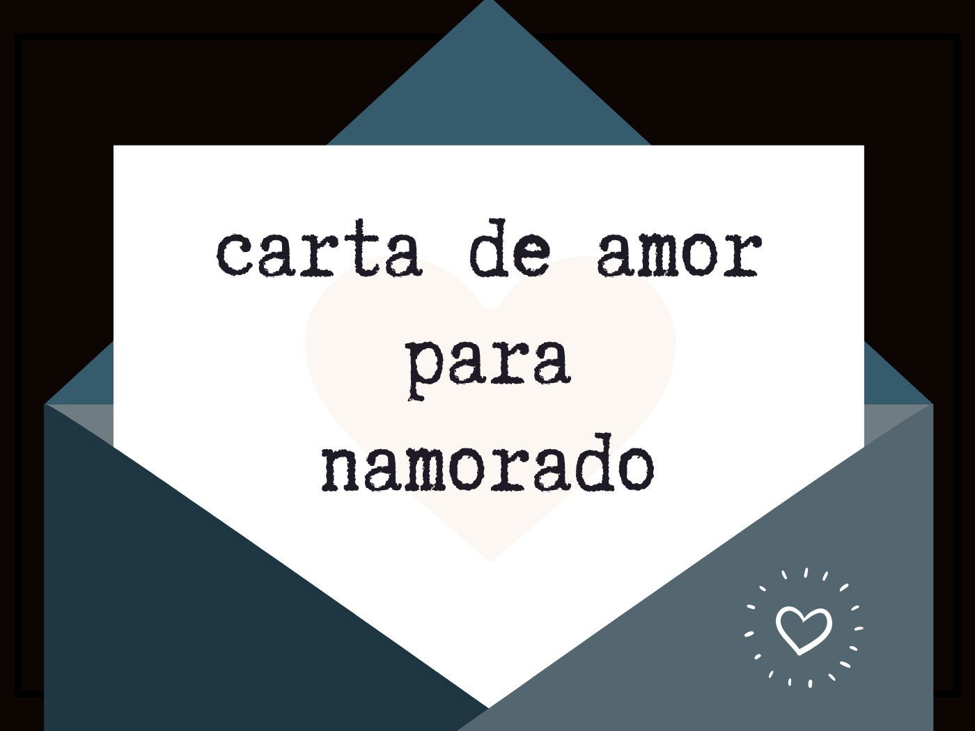 Carta para namorado (expressões de amor eterno) - Pensador