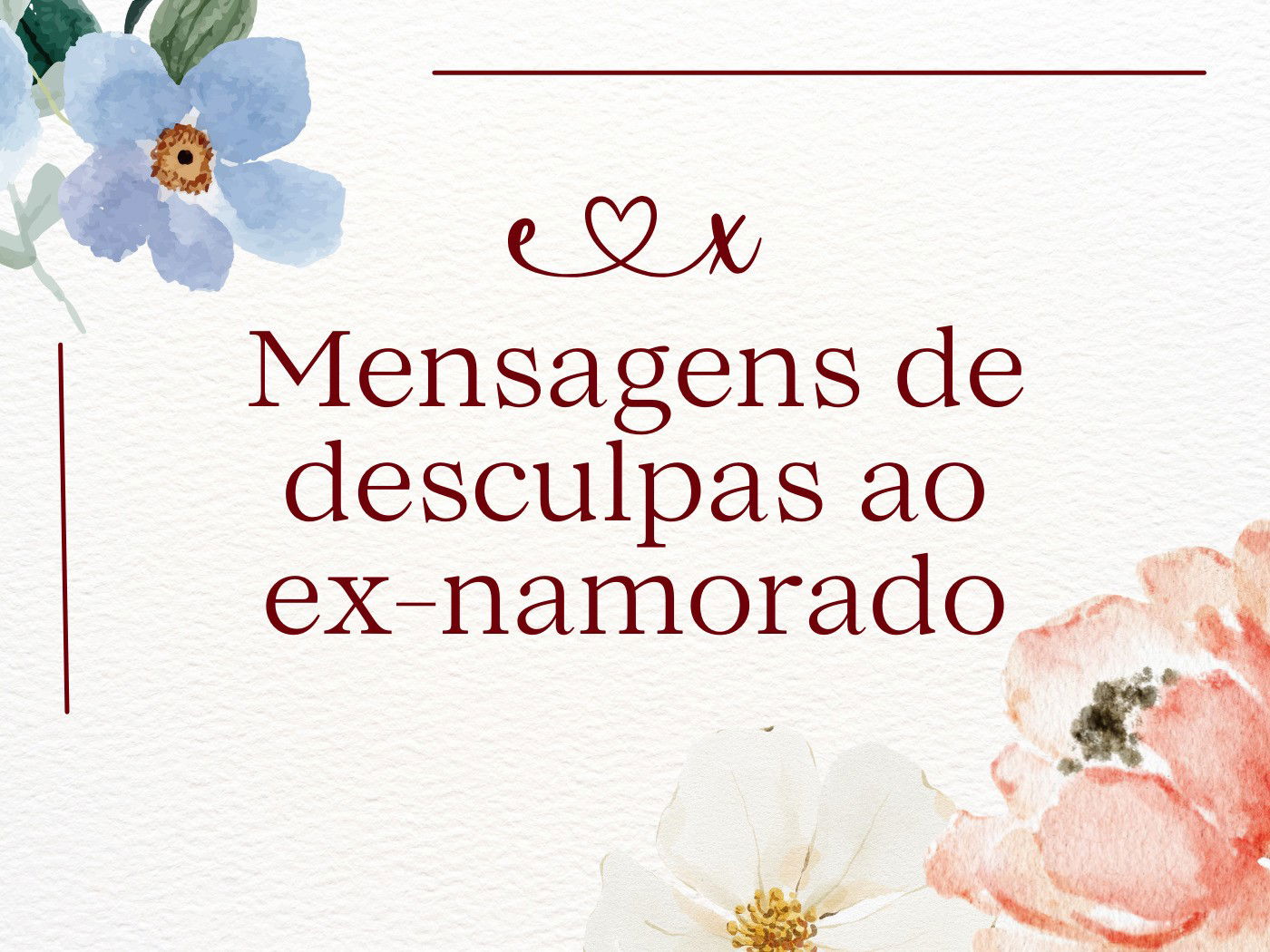 31 mensagens de desculpas ao ex-namorado que vão tocar o coração dele -  Pensador