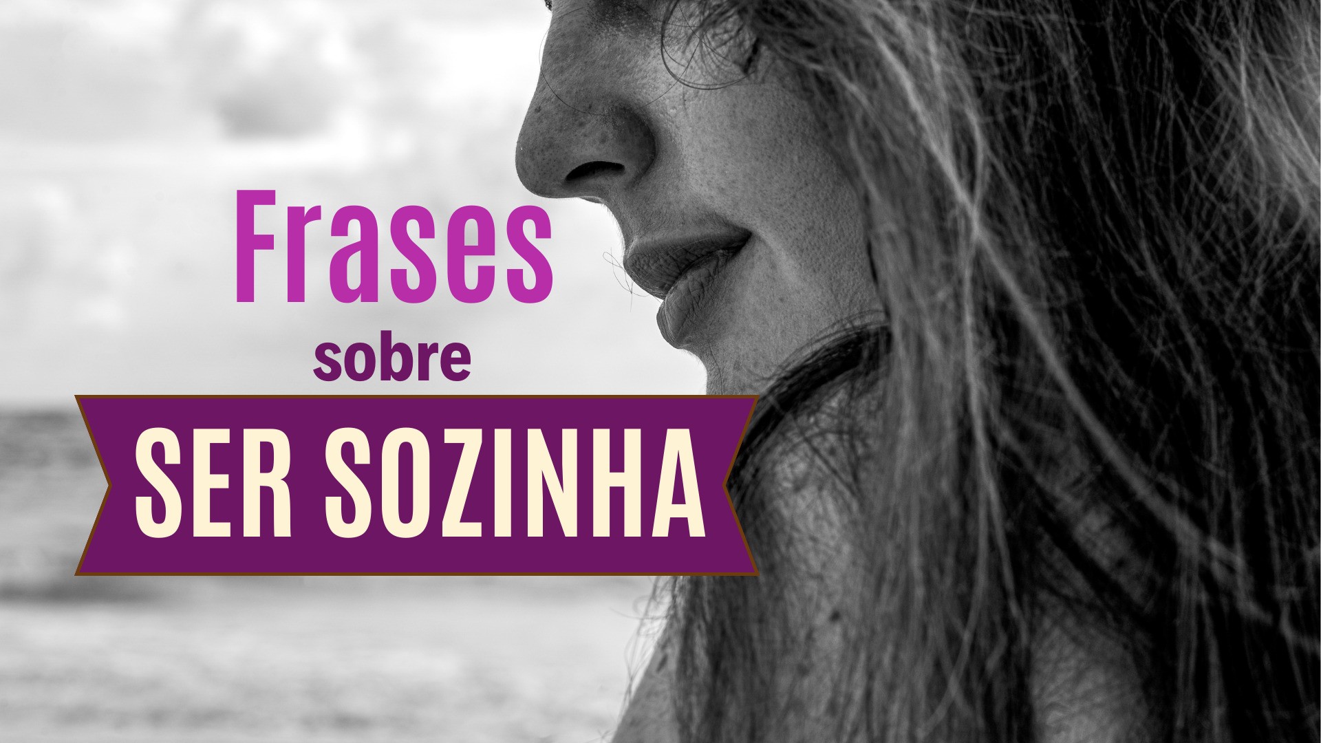 Frases sobre ser sozinha para encontrar beleza na sua própria companhia ...