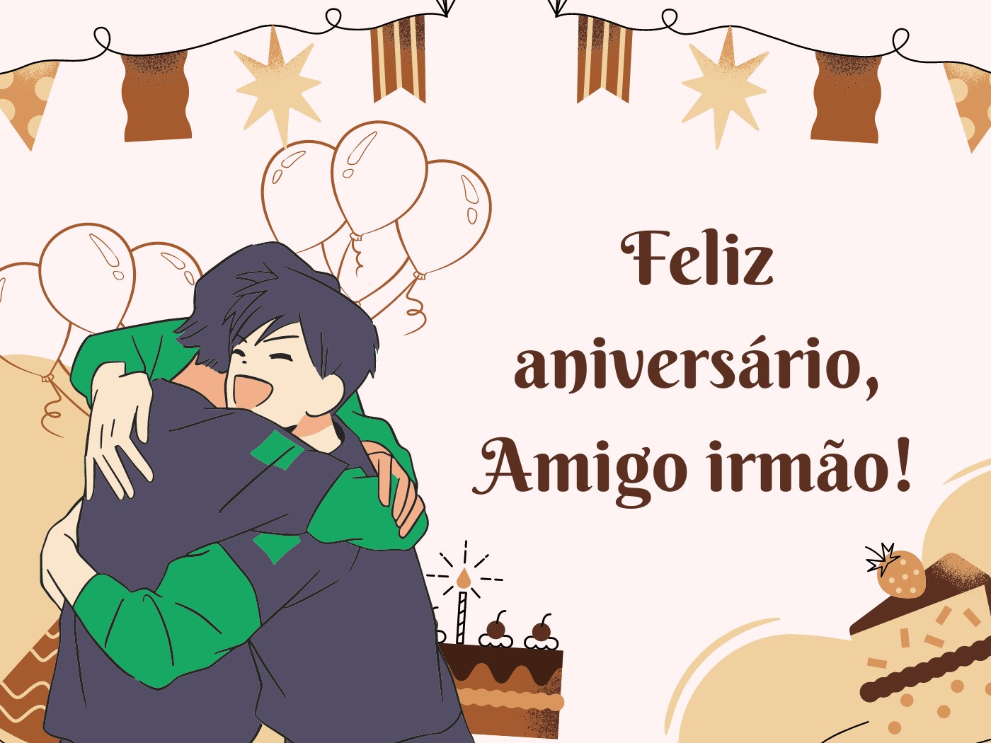 63 mensagens de aniversário para amigo irmão repletas de carinho - Pensador