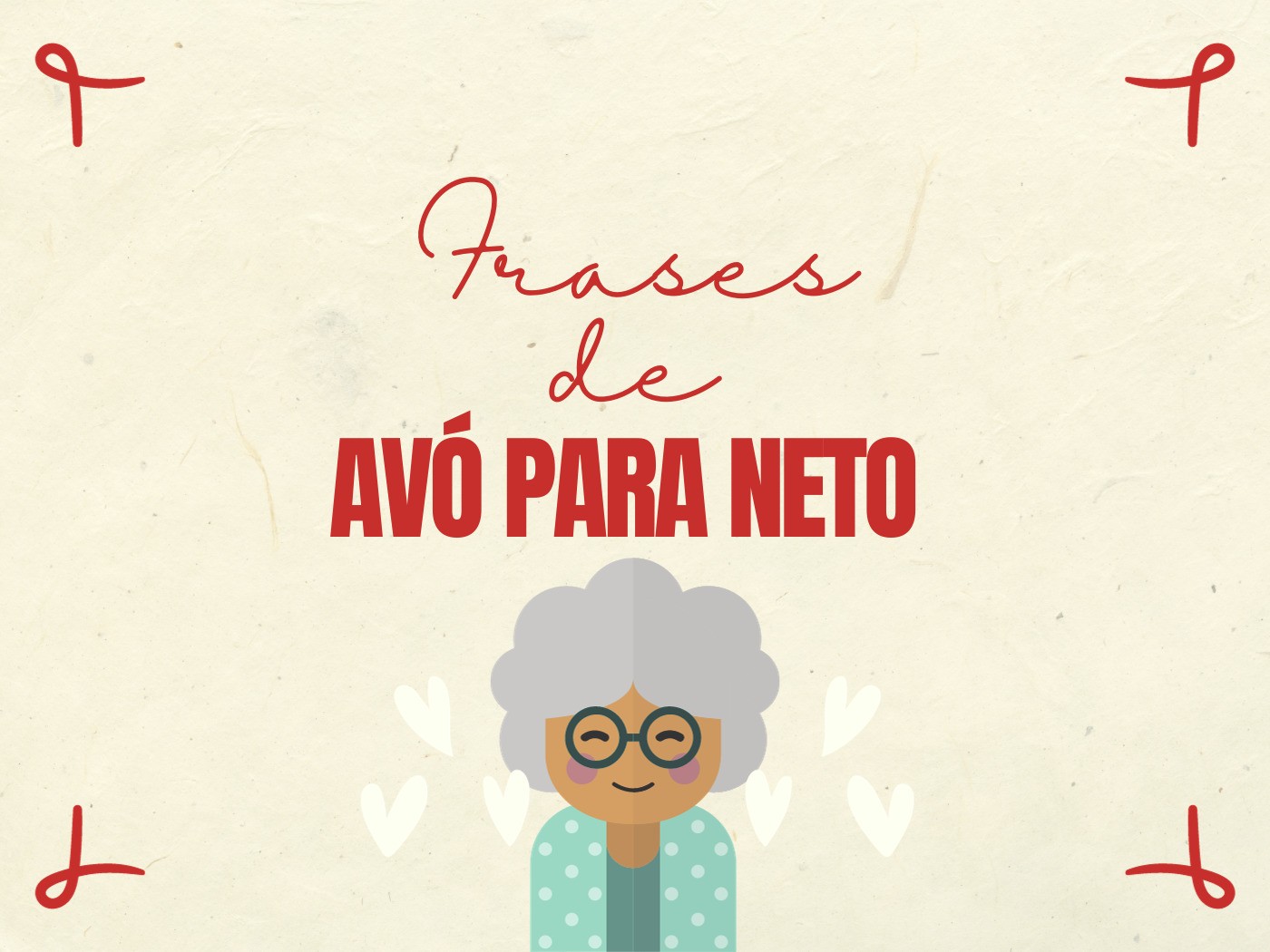 54 frases de avó para neto que refletem a doçura desta relação - Pensador