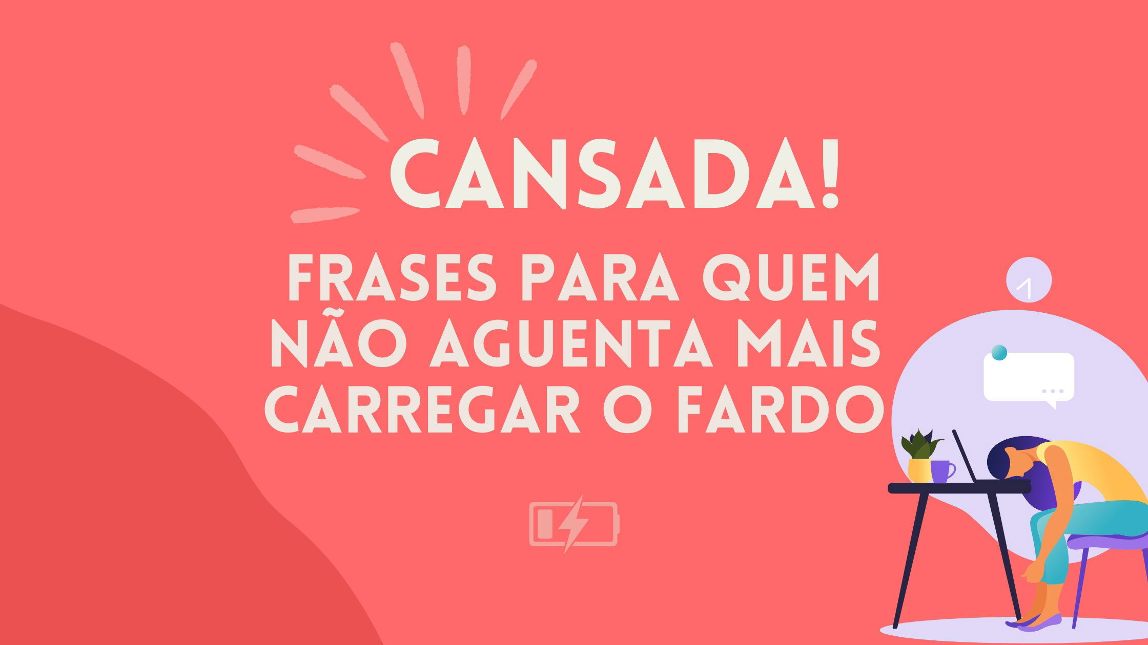 Cansada! Frases para quem não aguenta mais carregar o fardo - Pensador