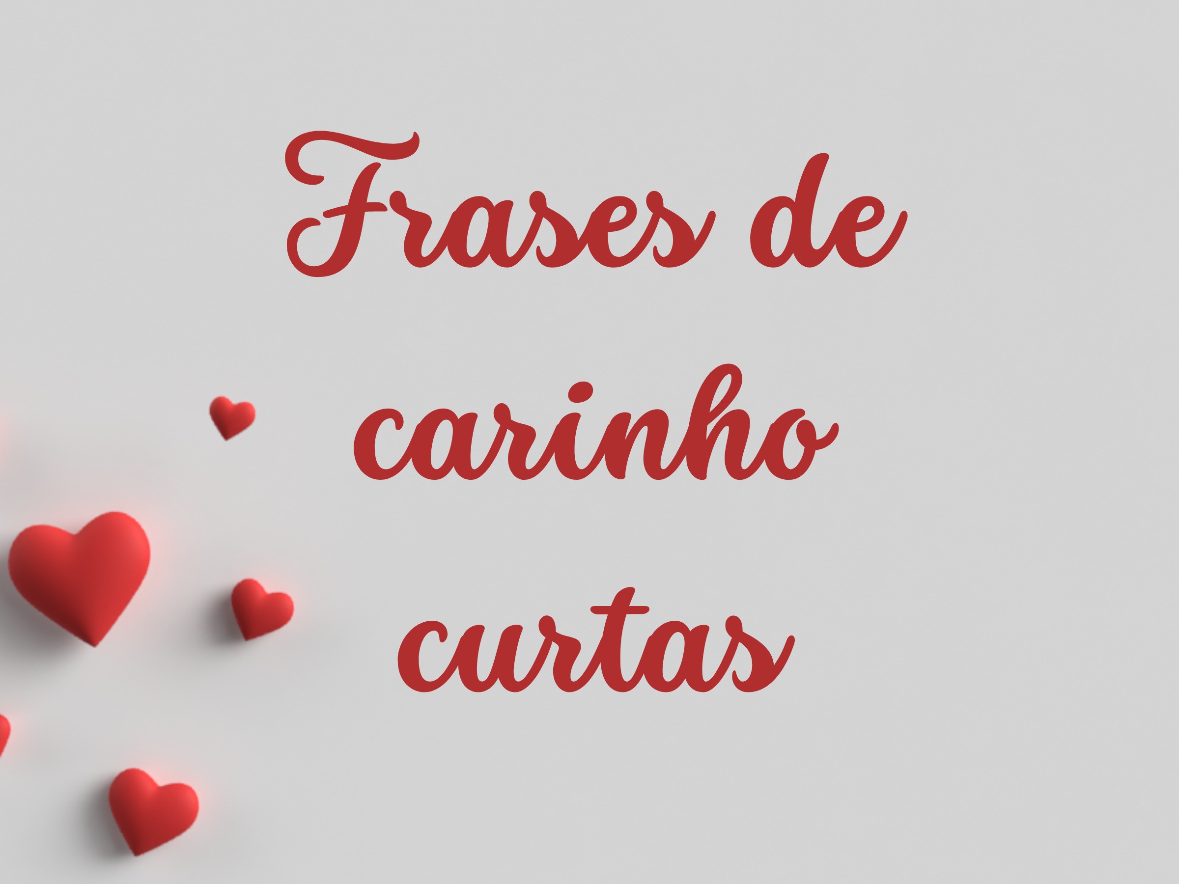 63 frases de carinho curtas que expressam grandes sentimentos - Pensador
