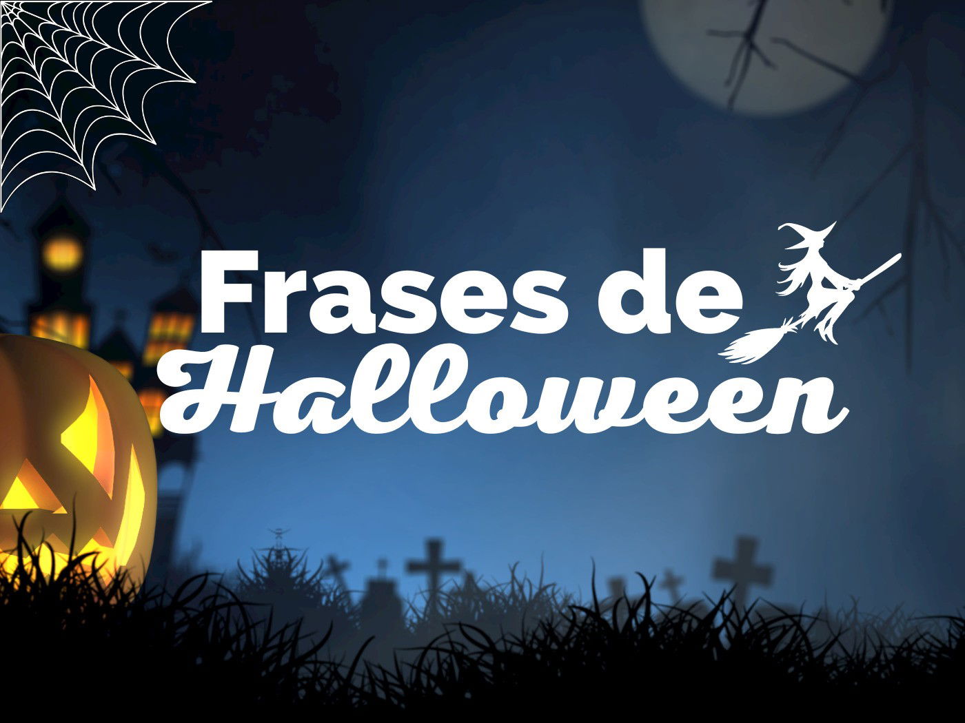 Frases de Halloween: 90 mensagens para desejar feliz Dia das Bruxas