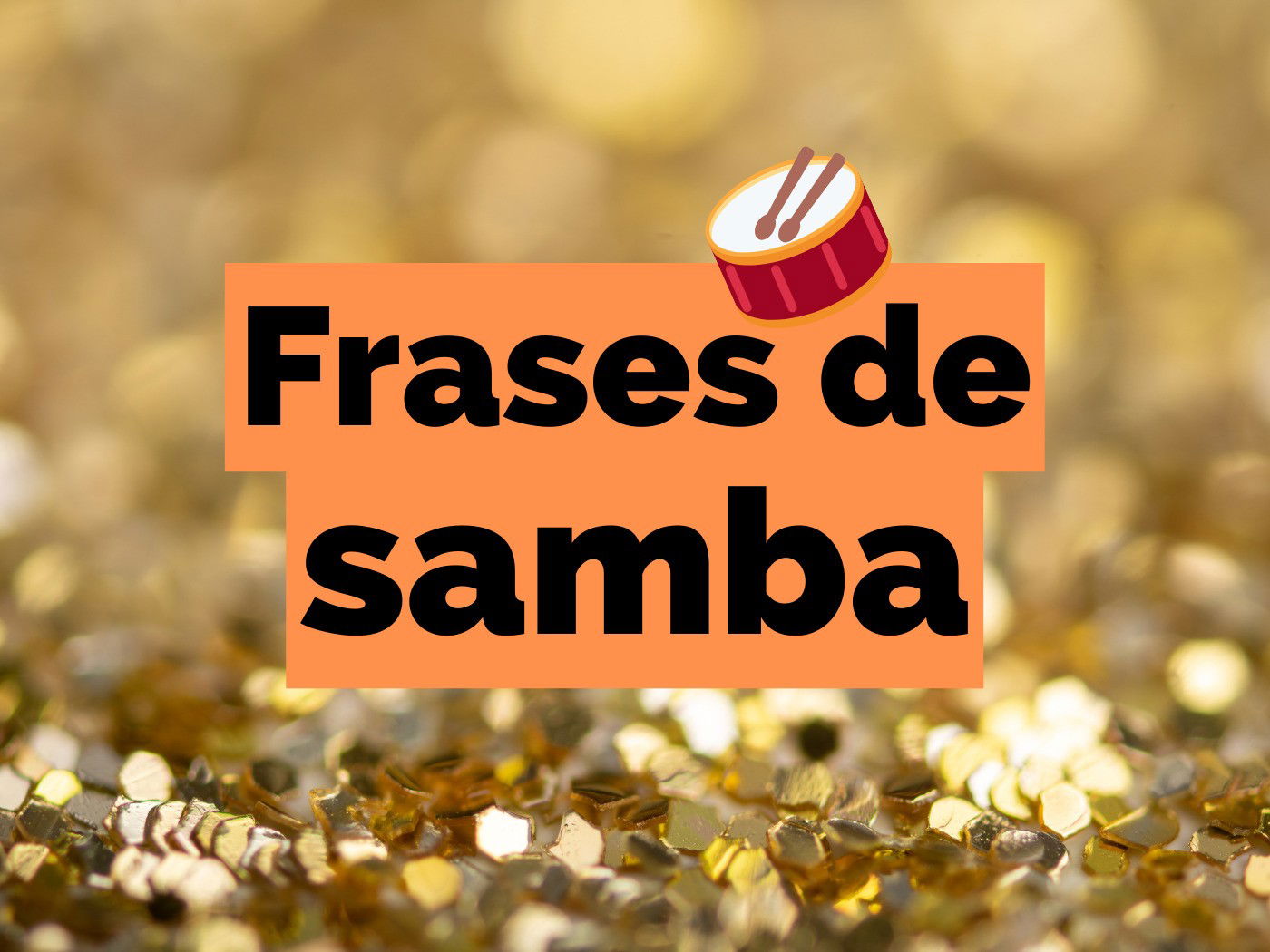 Frases de Samba - Tudo que eu mais queria!!!