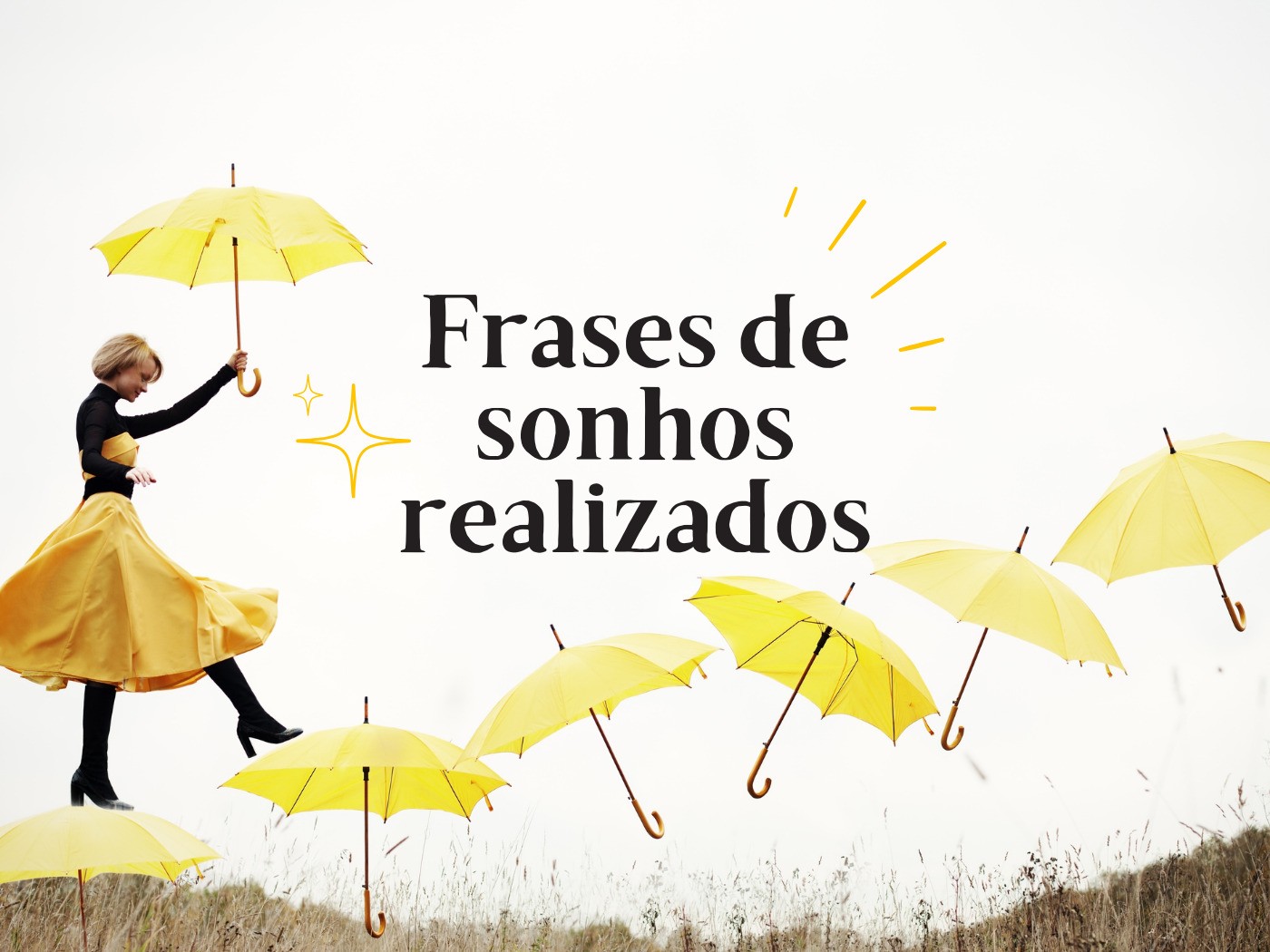 47 frases de sonhos realizados para você não desistir dos seus - Pensador