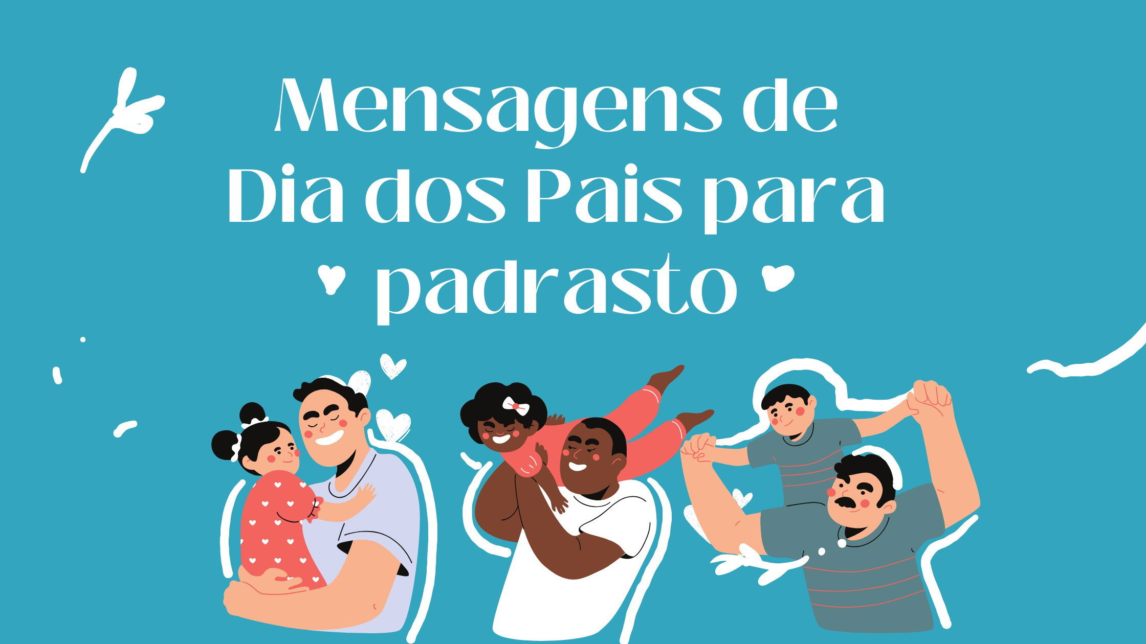 Mensagens de feliz Dia dos Pais para padrasto cheias de carinho e emoção -  Pensador