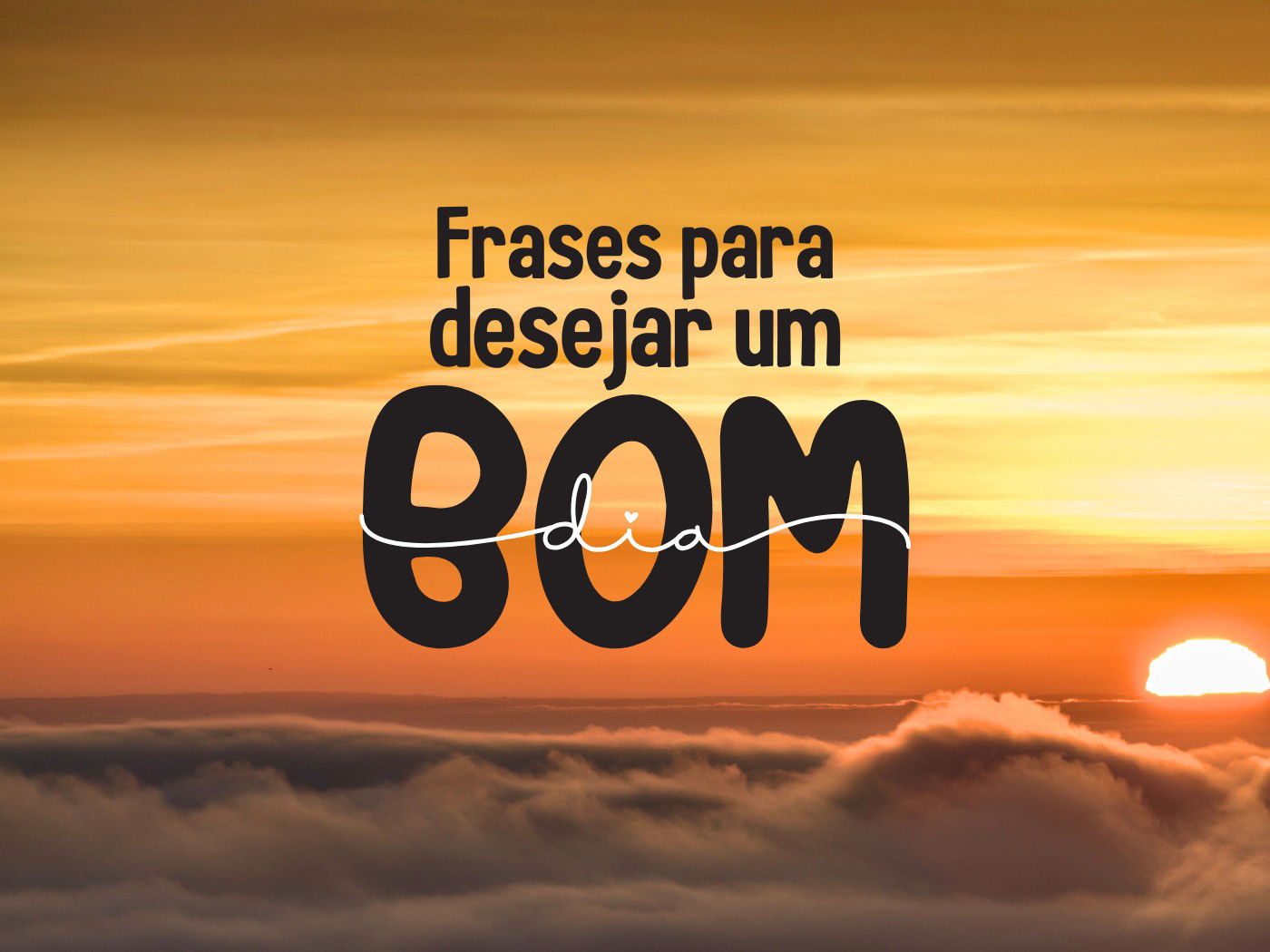 Frases desejando um bom dia diferente - Pensador