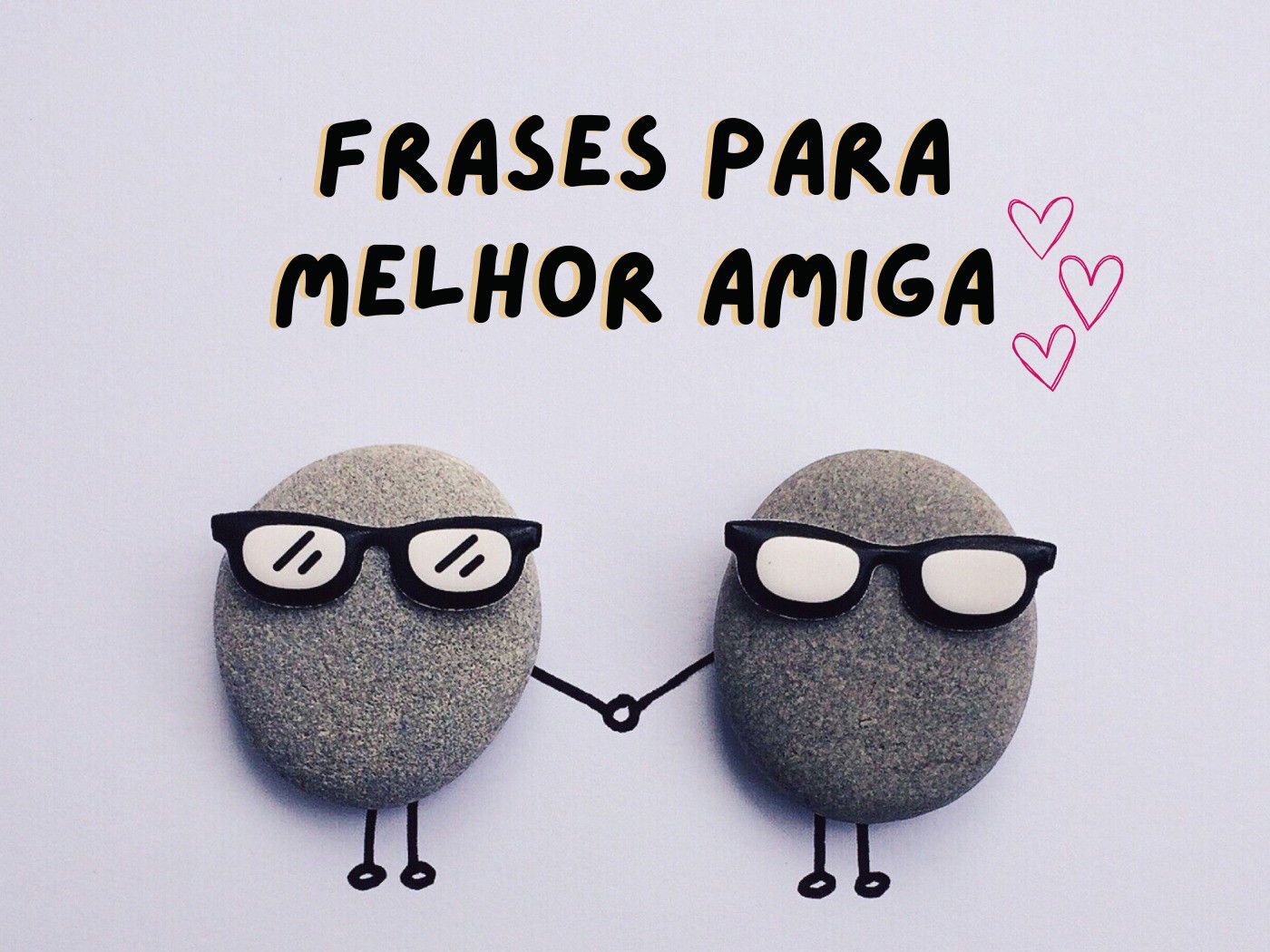 82 frases para melhor amiga que tocam o coração - Pensador