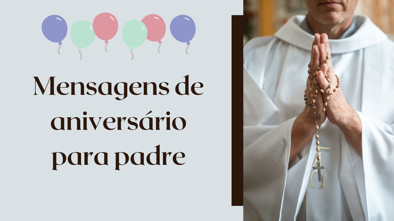 Mensagens de aniversário para padre cheias de bênçãos - Pensador