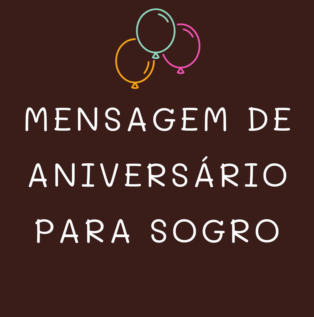 Mensagem de aniversário para sogro - Pensador