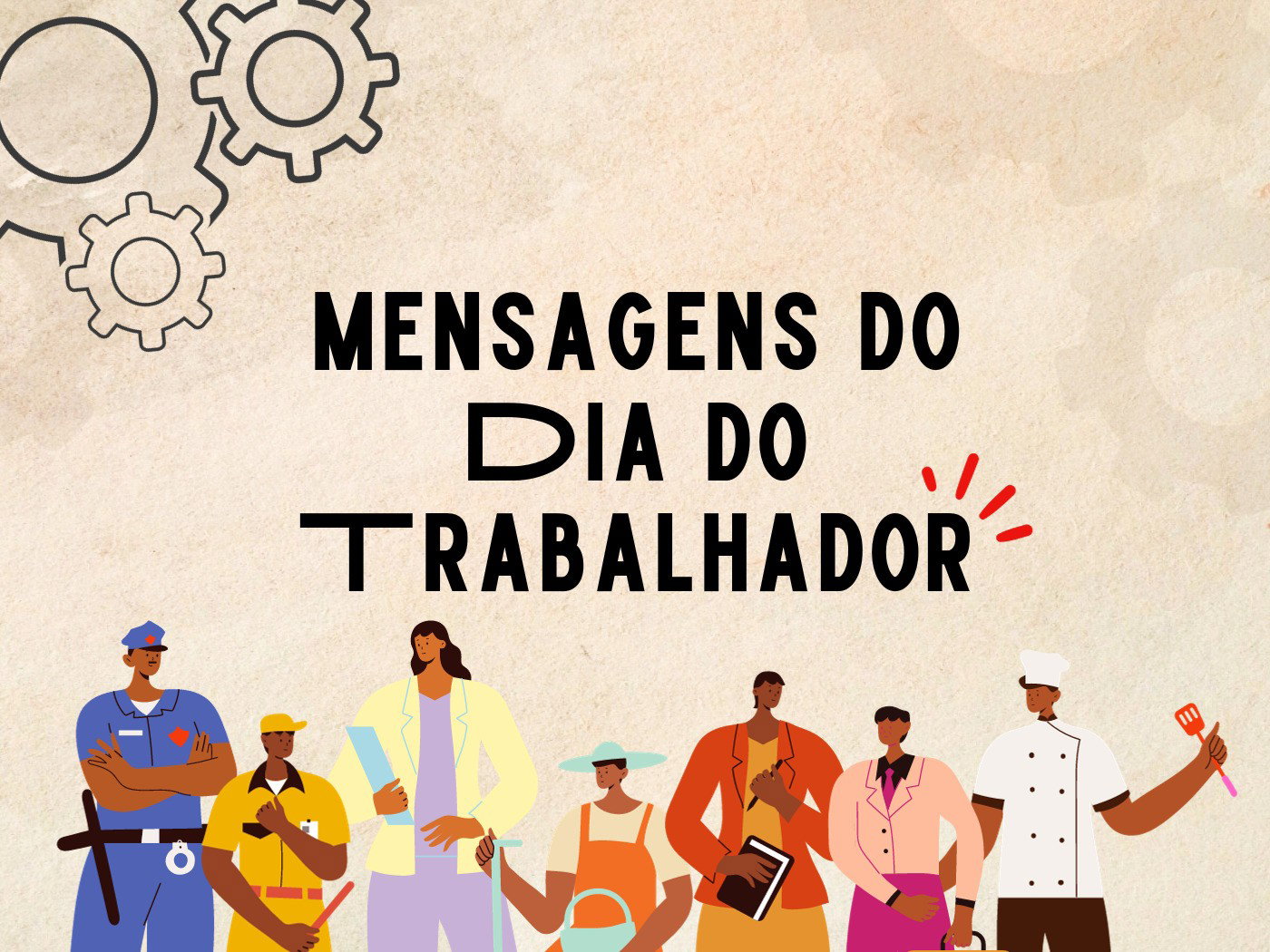 58 mensagens do Dia do Trabalhador para homenagear colegas e ...