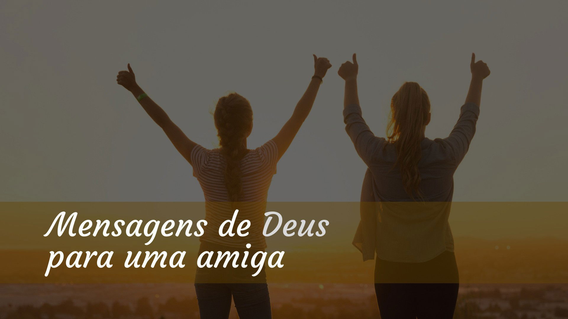 43 mensagens de Deus para amiga que transmitem carinho e bênção - Pensador