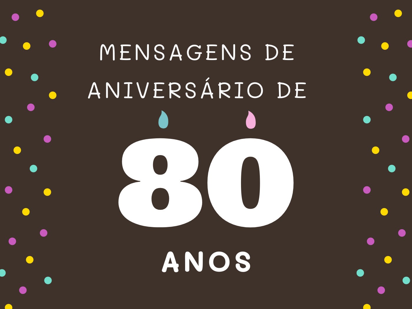 Mensagens de aniversário de 80 anos que celebram este grande marco ...