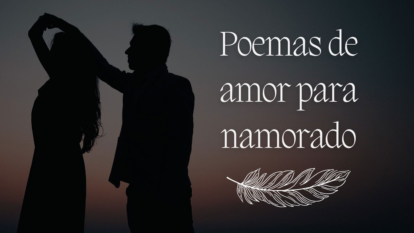 Poemas de amor para namorado - Pensador