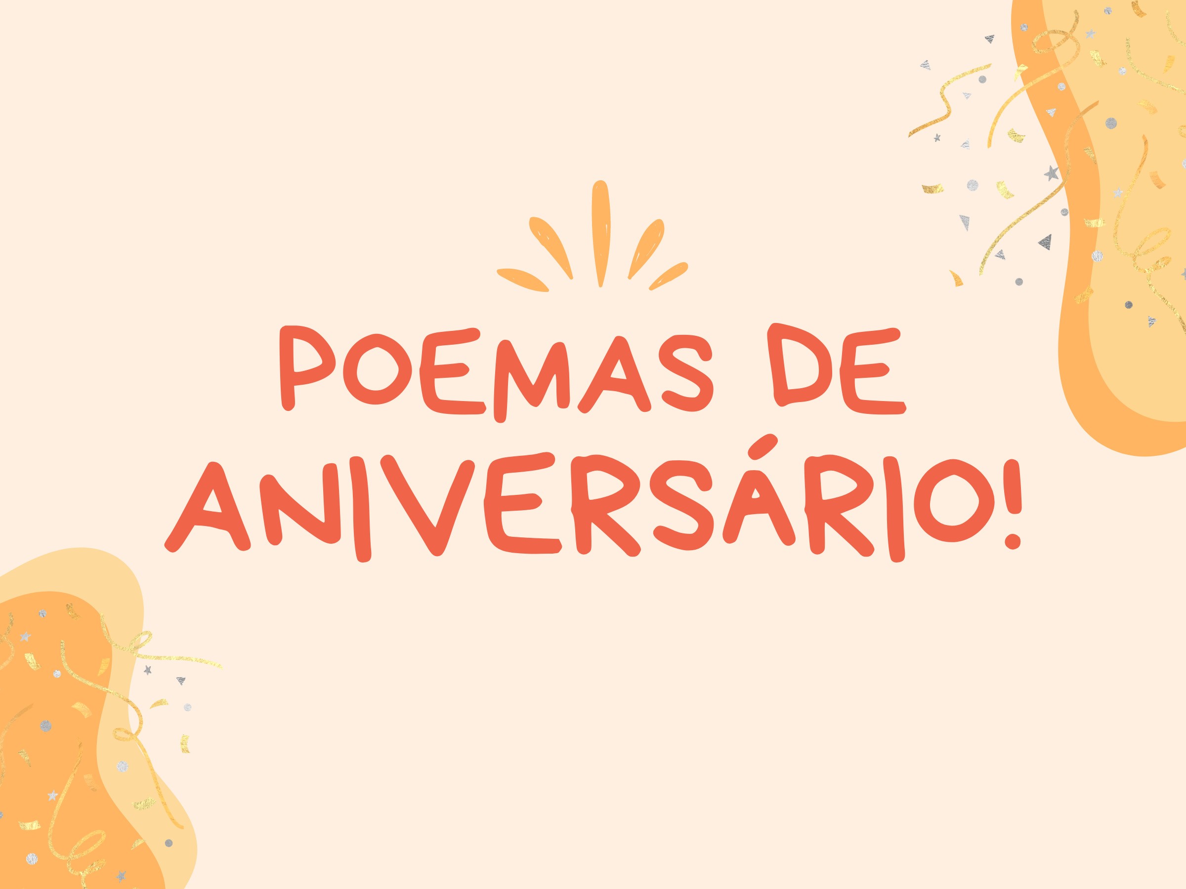 Poemas de Feliz Aniversário - Pensador