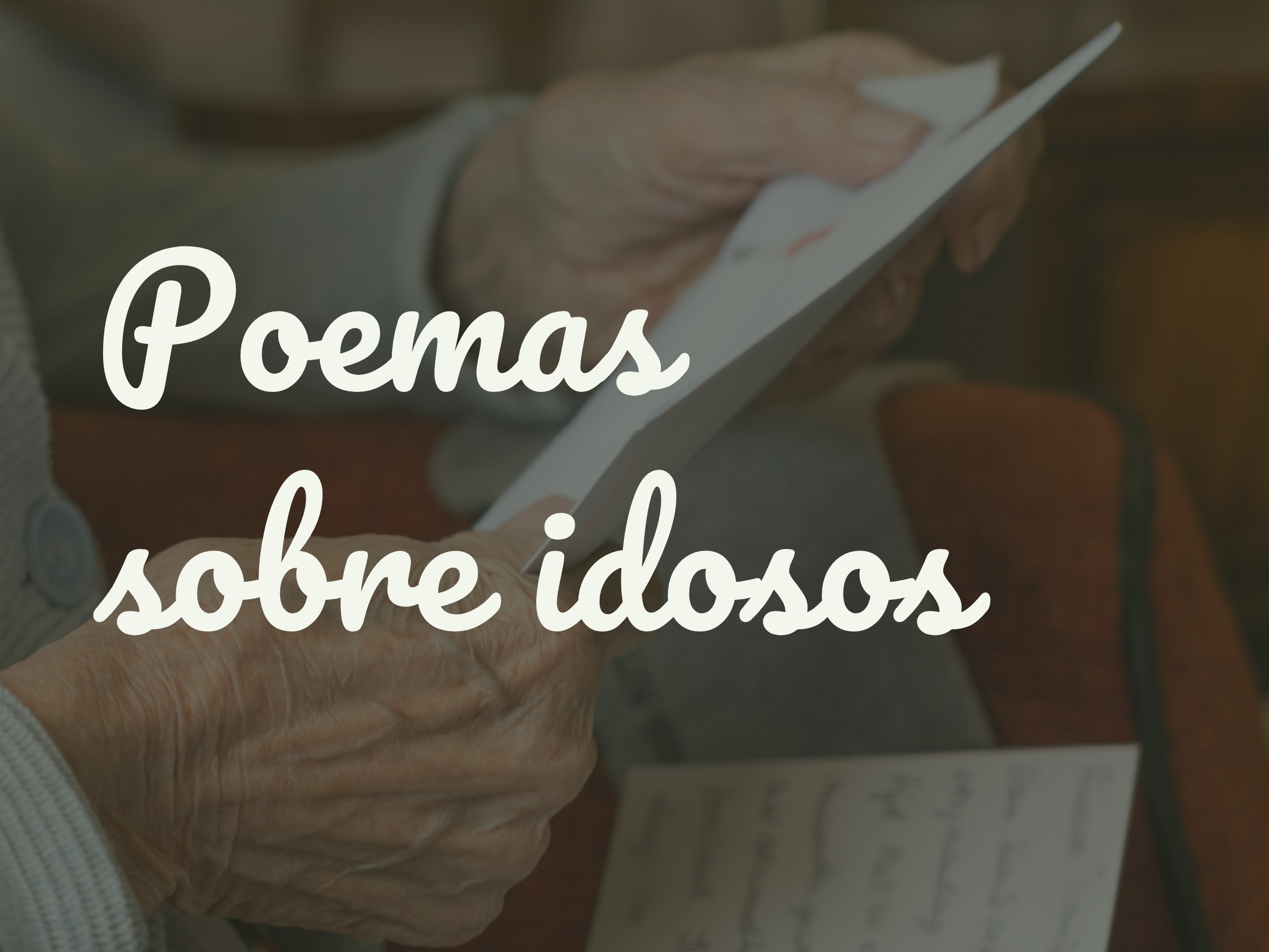 Poemas sobre idosos (versos de reflexão e homenagem) - Pensador