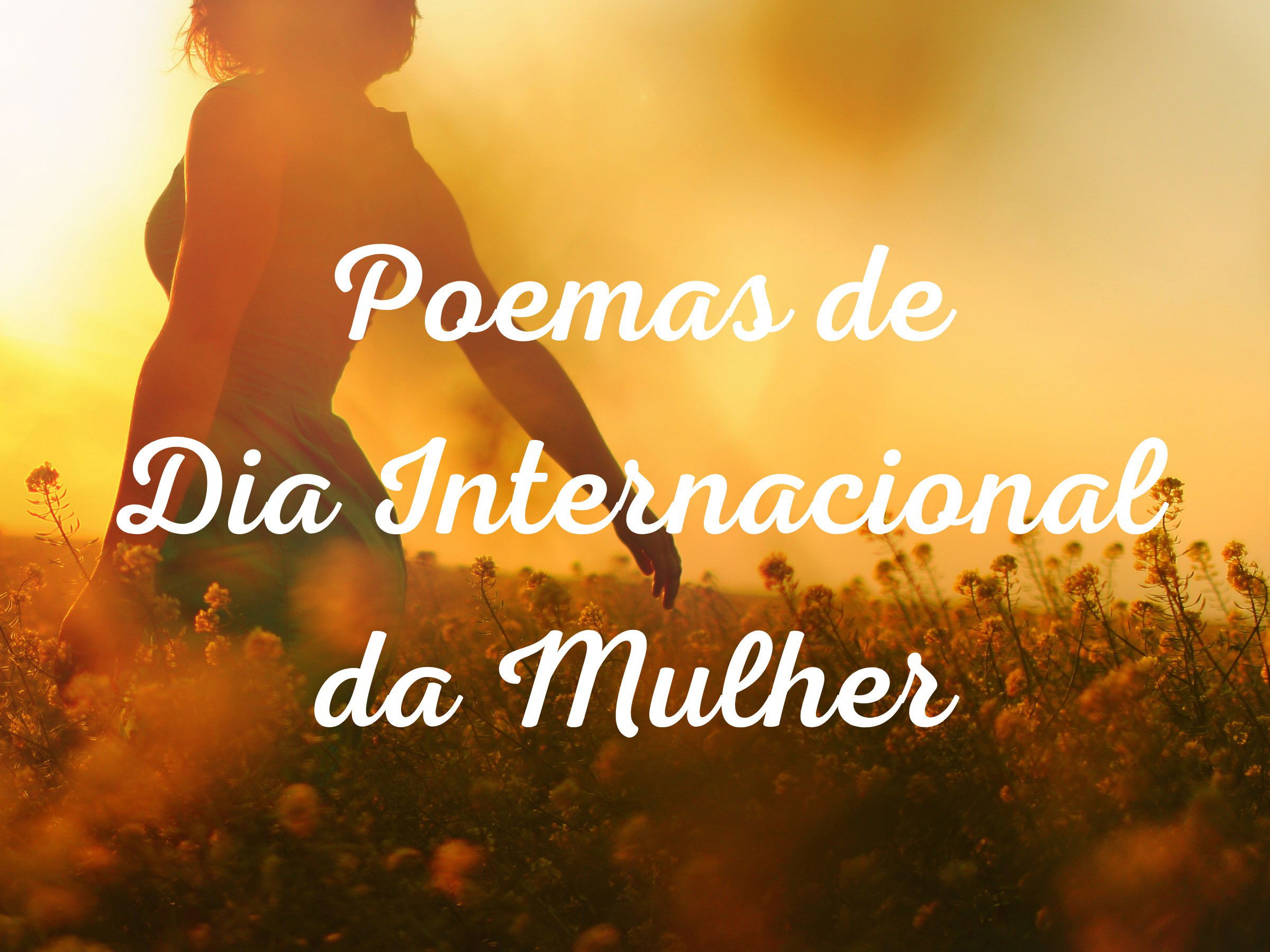 Poemas de Dia Internacional da Mulher para celebrar o 8 de março - Pensador