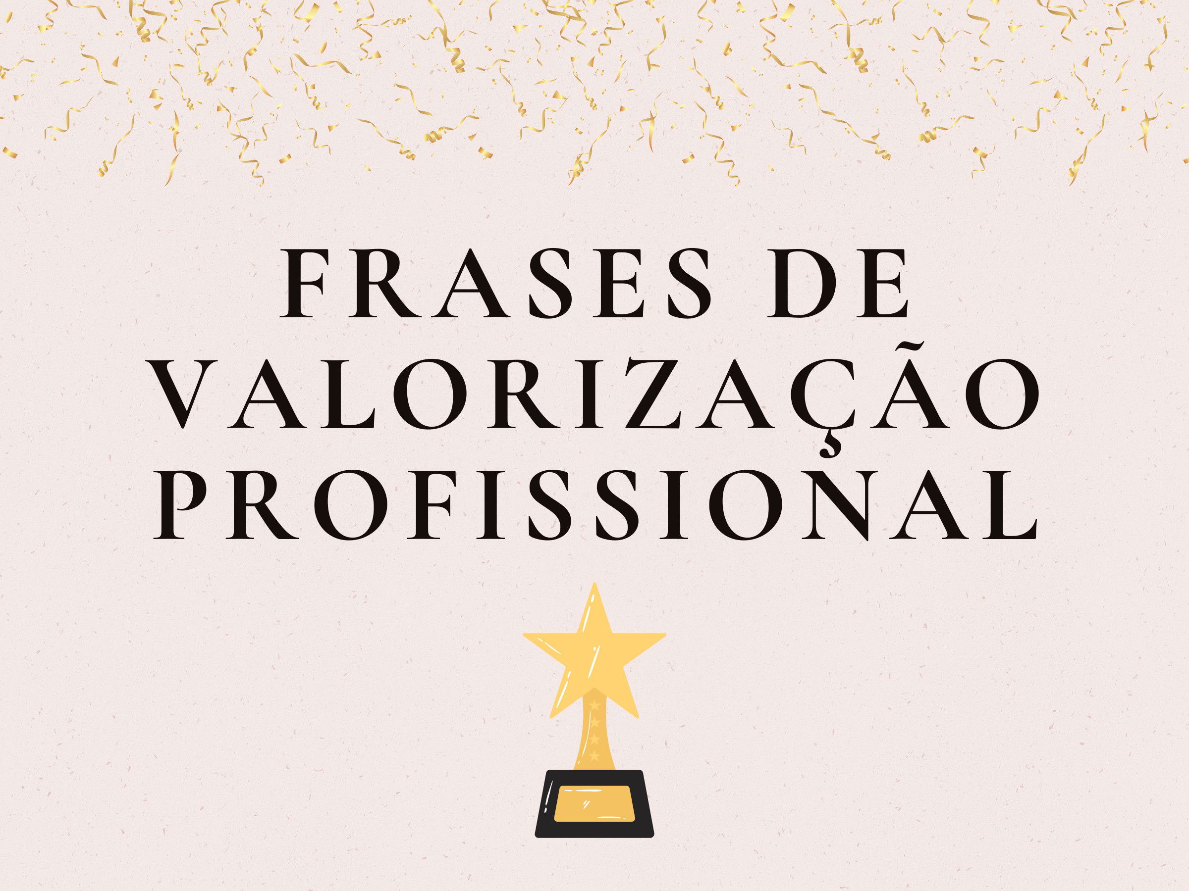 Frases De Valoriza O Profissional Para Reconhecer Um Bom Trabalho