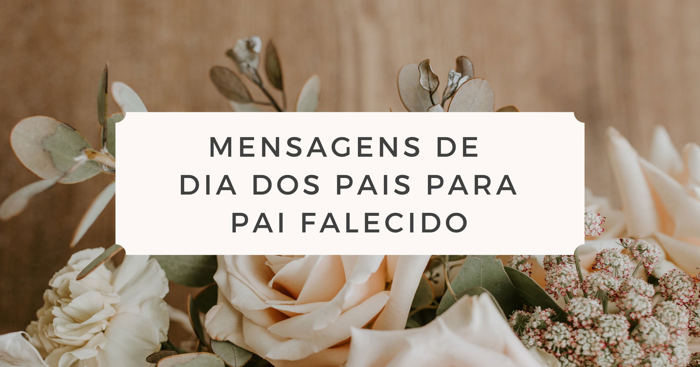 Feliz Dia dos Pais para pai falecido: 57 mensagens para homenagear os
