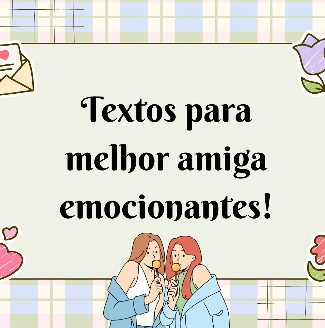 35 textos para melhor amiga chorar e se emocionar - Pensador